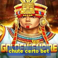 chute certo bet